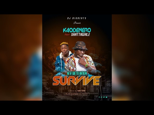 Kao Denero - Survive (Feat. Shatta Wale) (Official Audio) class=