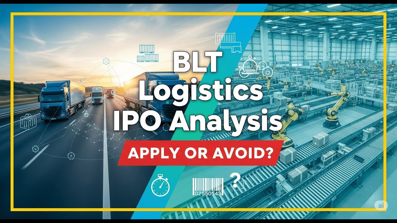 BLT Logistics Limited SME IPO Analysis. Apply or Avoid ? 