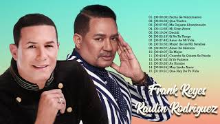 LAS GRANDES ÉXITOS DE FRANK REYES VS RAULIN RODRÍGUEZ - MIX 30 GRANDES CANCÍONES