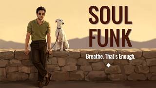 Good Funk Only | Unhurried – Soul Funk Grooves for Slow Afternoons