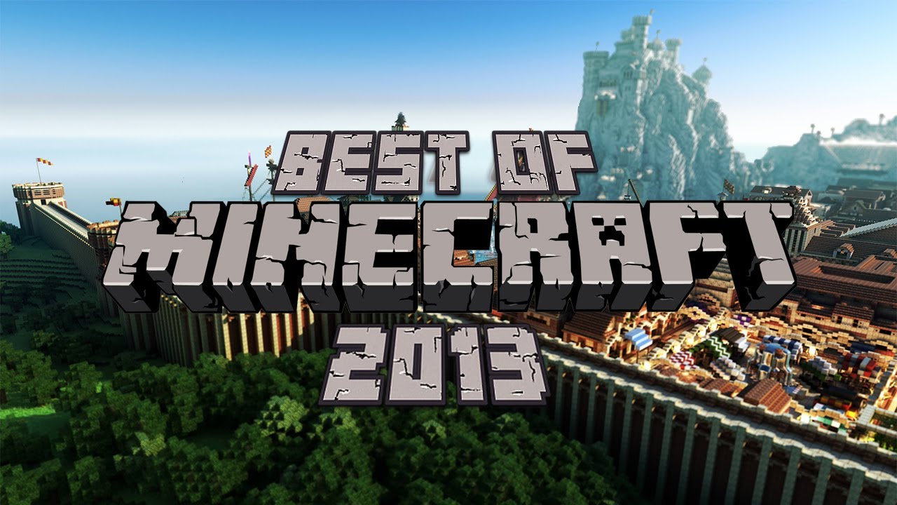 Minecraft In 2013 Best Of Minecraft 2013 (HD) - YouTube