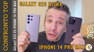 Andreagaleazzi.com Video GALAXY S23 ULTRA vs. IPHONE 14 PRO MAX CONFRONTO