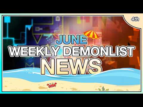 June 4th "Weekly Demonlist News"
