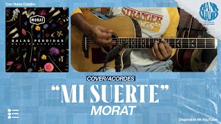 "MI SUERTE" - Morat | Acordes (Cover) | Acordes, TABS y Letra | @MoratOficial
