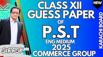 Class XII Guess Paper Of P.S.T 2025 (Eng Medium)  - Class XII Guess Papers -Commerce Group #sirrskgp