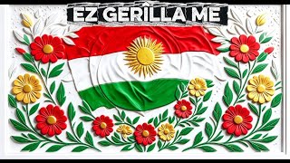 Ez Gerîlla Me