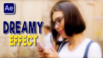 Dreamy Effect Tutorial in after effects| Dreamy Glow Effect
