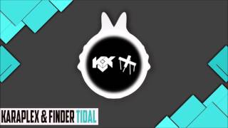 [Chill] - Karaplex & Finder - Tidal @OcularSoundsOfficial