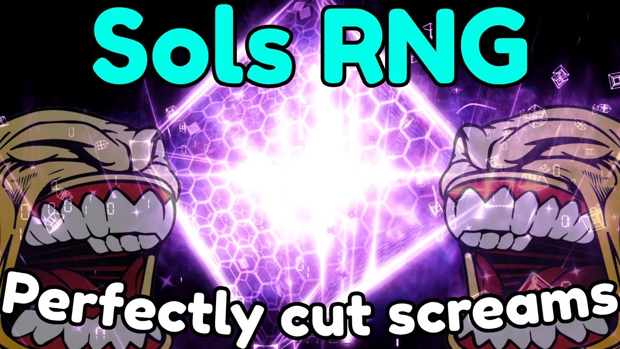 Perfectly Cut SOL'S RNG SCREAMS - YouTube