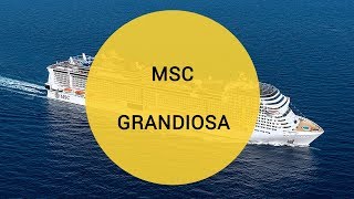 видео Круизы MSC Grandiosa | Cкидки  | Онлайн заказ!