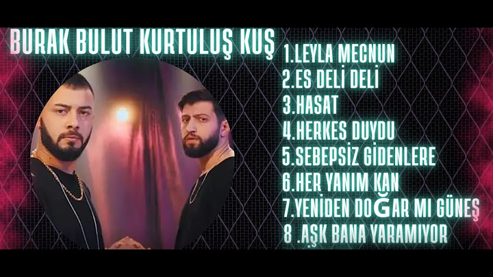Burak Bulut Kurtuluş Kuş En Güzel 10 Şarkısı Seri 2