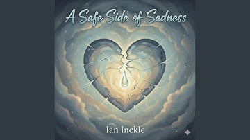 A safe side of sadness