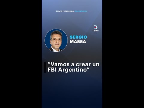 "Vamos a crear un FBI Argentino" Sergio Massa en el Debate Presidencial