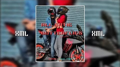 Ali gatie butterflies xml 📁📁 in description👇👇