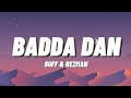 Badda Dan - 6uff & Rezman (lyrics video) nobody badder than i