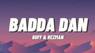 Badda Dan - 6uff & Rezman (lyrics video) nobody badder than i