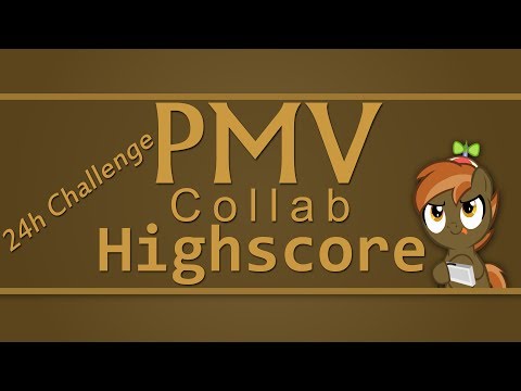[PMV Collab] Highscore - 24h Challenge Hqdefault