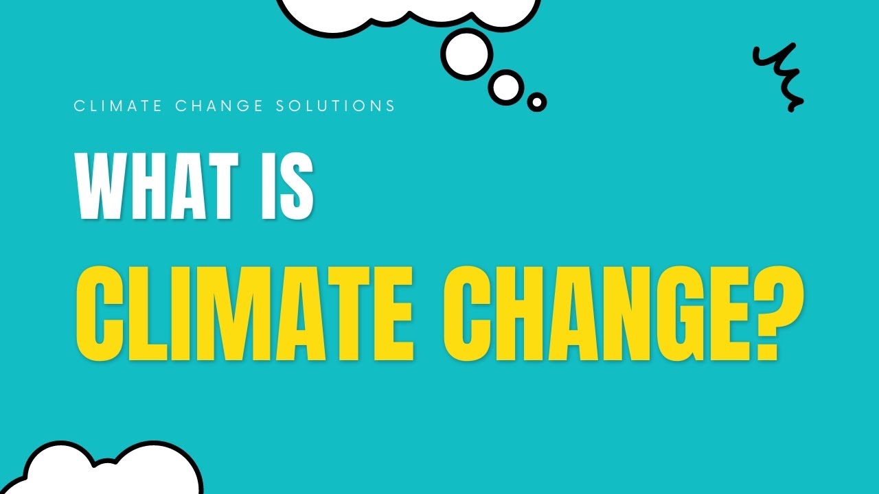 What is Climate Change? - YouTube