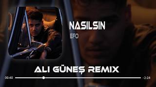 EFO - Nasılsın ( Ali Güneş Remix )