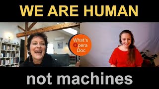 We Are Human, Not Machines - Jennifer Larmore - What's Opera Doc