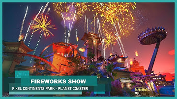 Fireworks Show 🎆🎇 [Pixel Continents Park] | Planet Coaster