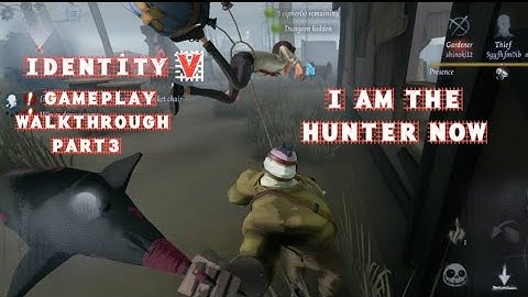 I am the hunter now | Identity v gameplay walkthrough part3 | GamingTapori