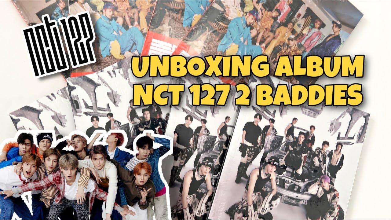UNBOXING ALBUM NCT 127 2 BADDIES 12 SET ALL VERSION