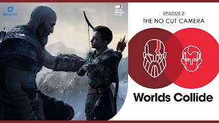 God of War - Worlds Collide Podcast Episode 2: The No-Cut Camera