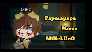 ✨•|| Paparapapa ||• 💦 •// Meme // Mikellino..~ ✨🧡💛👌 \\\\•  Gacha club 💦