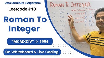 Roman To Integer | Leetcode #13 | Live Code Explanation