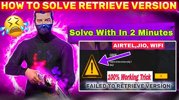 Failed To Retrieve Version Problem | Free Fire failed To Retrieve Version Config:3 Problem Solve