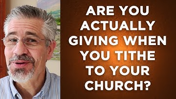 Is Tithing to the Local Church a Form of Giving or a Form of Paying?