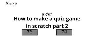 How to make a quiz game in scratch part 2