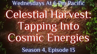 Celestial Harvest: Tapping Into Cosmic Energies