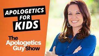 Apologetics for Kids: How to Answer Children’s Questions about God  Natasha Crain | Podcast Ep 6