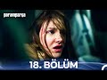 Paramparça 18 Bölüm