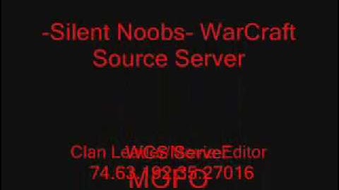 Silent Noobs Production WarCraft Source Server