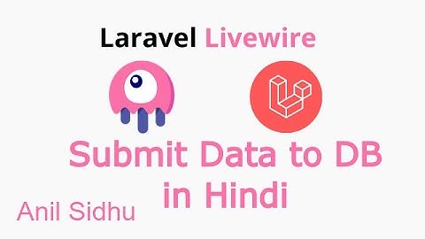 Laravel livewire tutorial in Hindi #12 submit form data in database