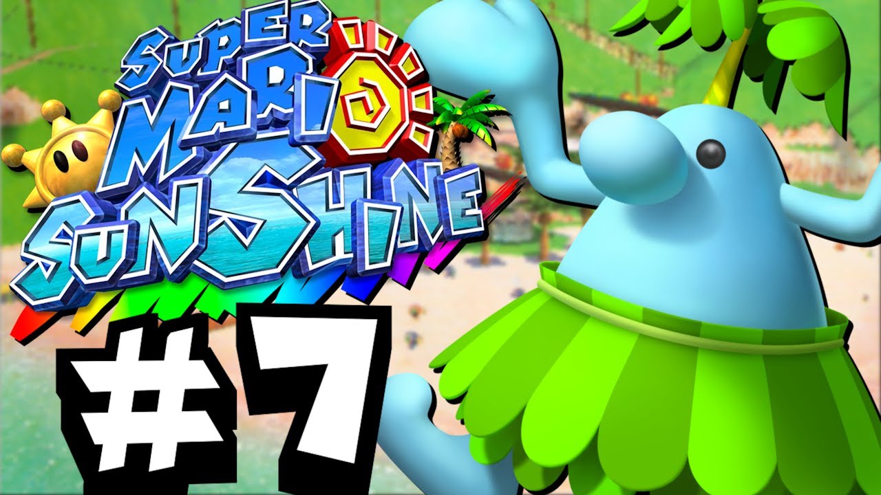 Super Mario Sunshine Part 7 w/ Mario | 