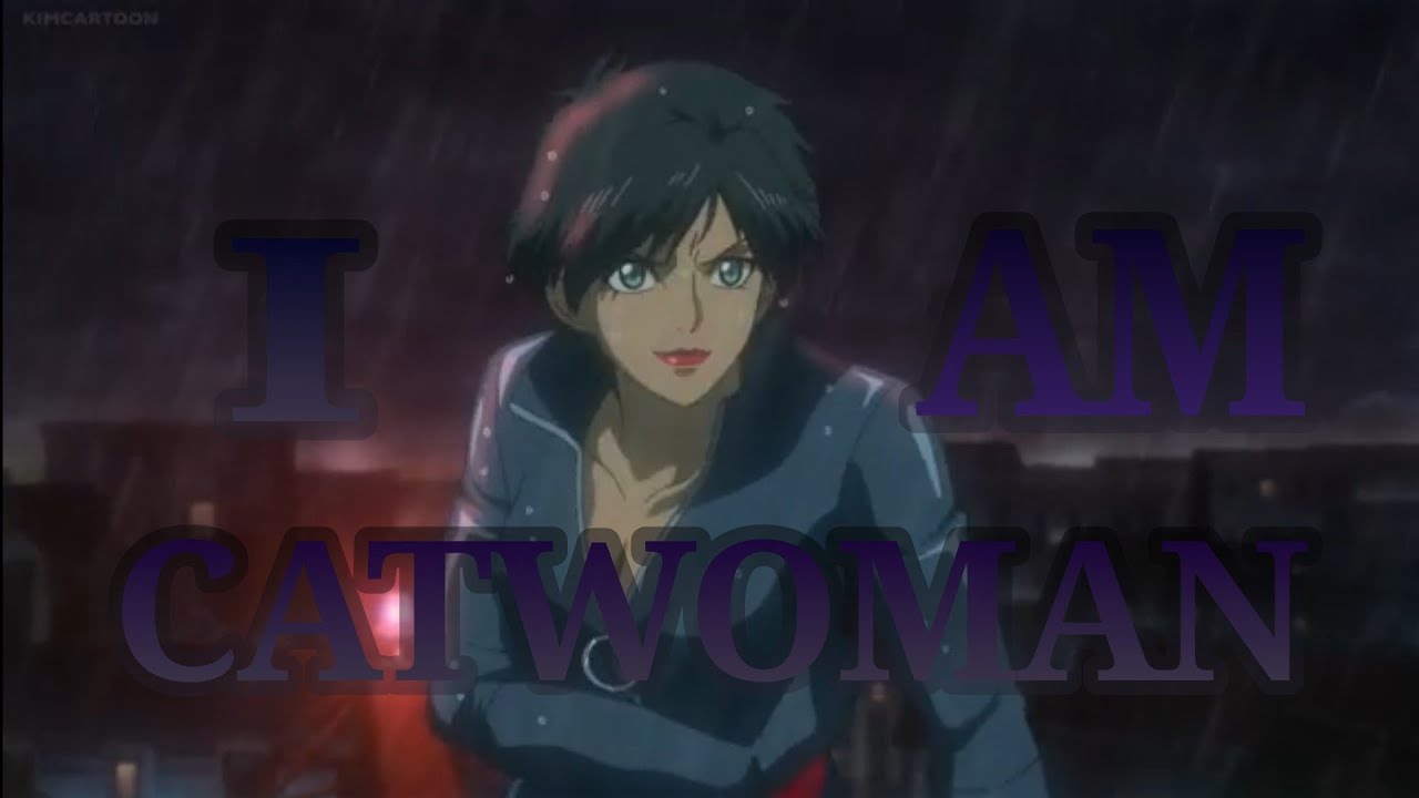 SELINA KYLE TRIBUTE  I AM CATWOMAN
