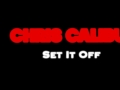 Chris Calibur "Set It Off" Freestyle