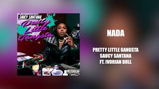 Saucy Santana - Nada (ft. Ivorian Doll) (Official Audio)