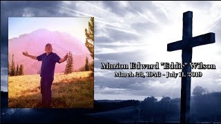 Marion Edward “Eddie” Wilson Keepsake Video