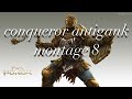 conqueror ANTIGANK MONTAGE 10 [for honor]
