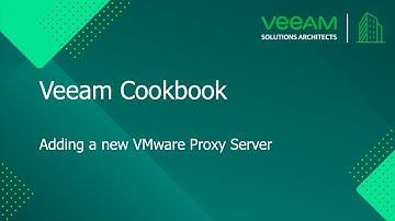 Veeam Cookbook - Adding a new VMware Proxy Server