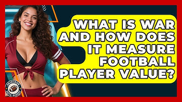 What Is WAR And How Does It Measure Football Player Value? - Gridiron Data Digest