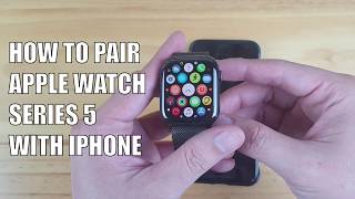 Set up and pair Apple Watch series 5 with iPhone