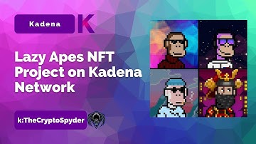 Lazy Apes NFT Project on Kadena Network - Spinning The Chainweb