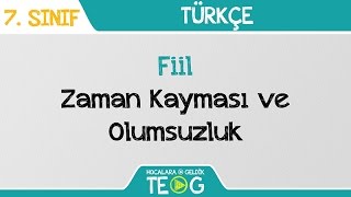 Fiil - Zaman Kayması ve Olumsuzluk