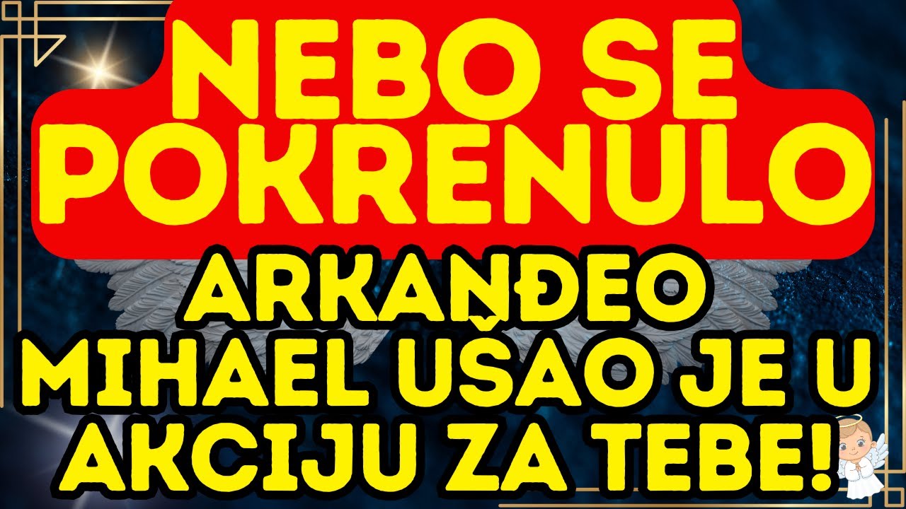 💫 NEBO SE POKRENULO — Arkanđeo Mihael ušao je u akciju za tebe!